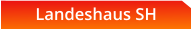 Landeshaus SH